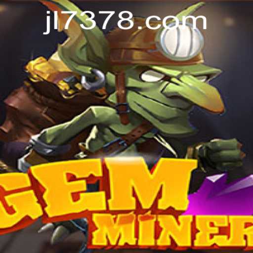 Unveiling the Thrills of GemMiner: A Deep Dive into the Game and the JL737 Phenomenon